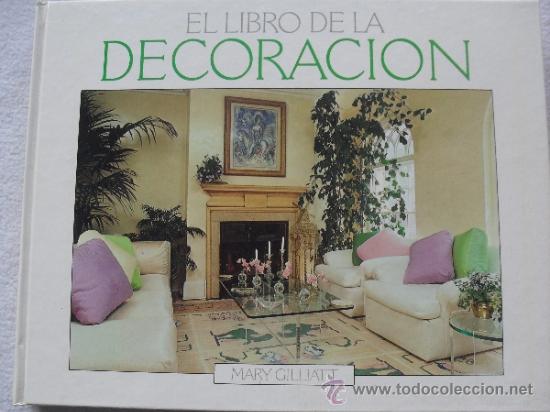 Libros de segunda mano: EL LIBRO DE LA DECORACION POR MARY GILLIATT - EDICIONES ORBIS 1987 - Foto 1