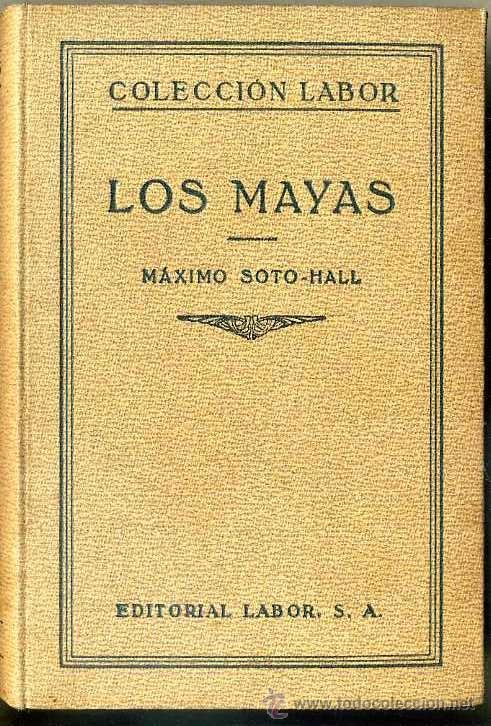 Libros de segunda mano: SOTO HALL : LOS MAYAS (LABOR, 1937) - Foto 1