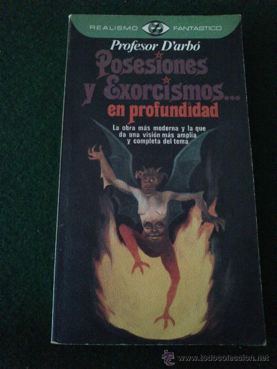 Libros de segunda mano: Libro Posesiones Y Exorcismos En Profundidad Del Profesor D&acute;Arbo 1983. - Foto 1