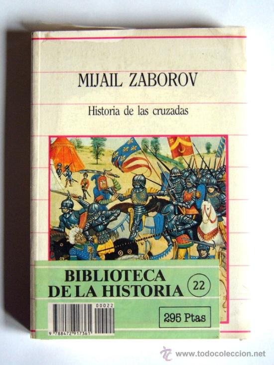 Libros de segunda mano: HISTORIA DE LAS CRUZADAS - MIJAIL ZABOROV - Foto 1