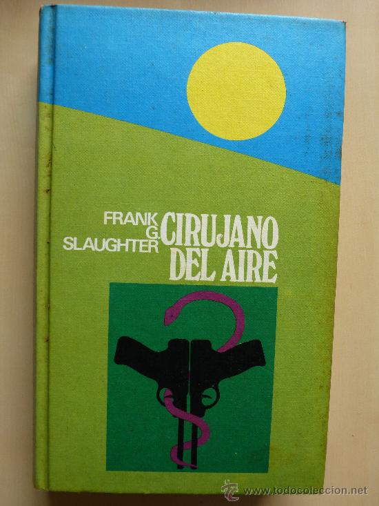 Libros de segunda mano: Cirujano del aire . Frank G Salughter. Circulo lectores - Foto 1