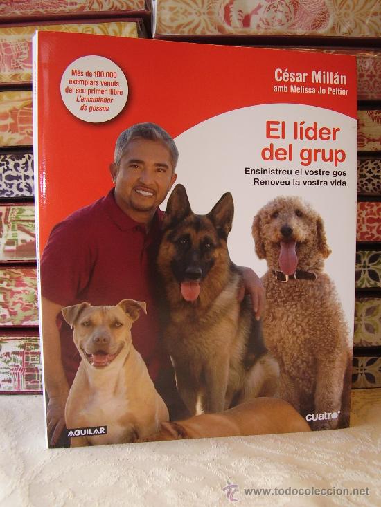 Second hand books: EL LIDER DEL GRUP. Ensinistreu el vostre gos. Renoveu la vostra vida .