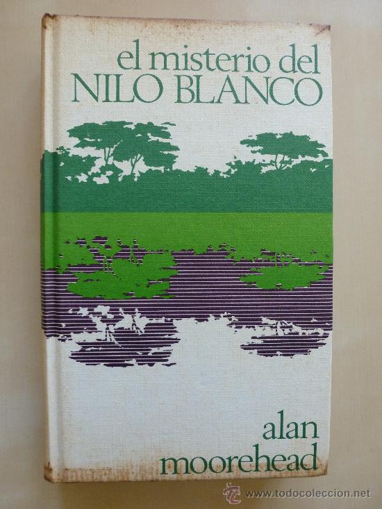 Libros de segunda mano: El misterio del Nilo Blanco. Alan Moorhead.Circulo lectores - Foto 1