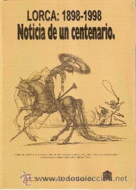 Second hand books: lorca 1898-1998 noticia de un centenario (ilustrado con dibujos originales de colaboradores y alumno