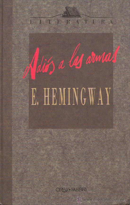 Libros de segunda mano: ERNEST HEMINGWAY / ADI&Oacute;S A LAS ARMAS .A ESTRENAR . - Foto 1