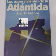 Libros de segunda mano: LOS SUPERVIVIENTES DE LA ATLÁNTIDA - JUAN G. ATIENZA - MARTÍNEZ ROCA - 1978 - SIN USO