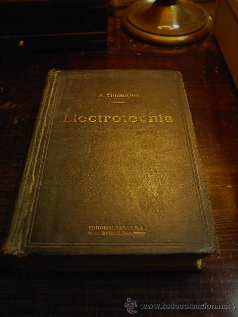 Libros de segunda mano: Adolfo Thomalen, Electrotecnia, Ed. Labor, 1924 - Foto 1