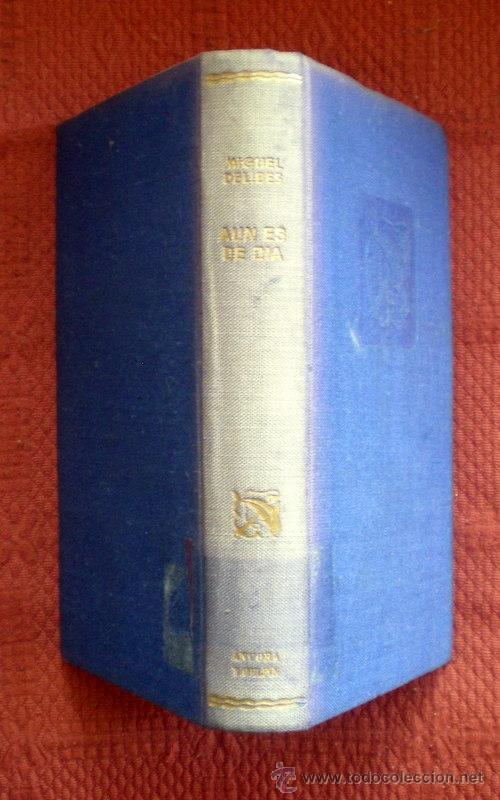 Libros de segunda mano: AUN ES DE DIA;MIGUEL DELIBES;DESTINO 1&ordf; EDICI&Oacute;N 1949