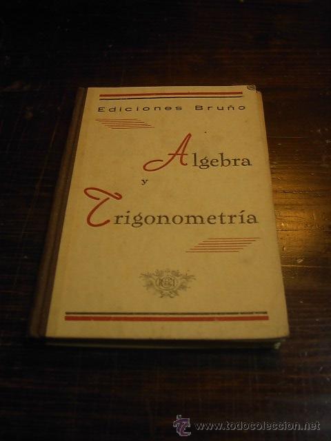 Libros de segunda mano: Algebra y trigonometria. Ed. Bru&ntilde;o.1950 - Foto 1