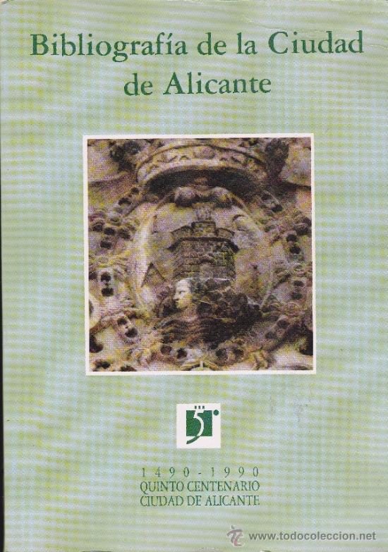 Libros de segunda mano: BIBLIOGRAFIA DE LA CIUDAD DE ALICANTE--QUINTO CENTENARIO CIUDAD DE ALICANTE--1990
