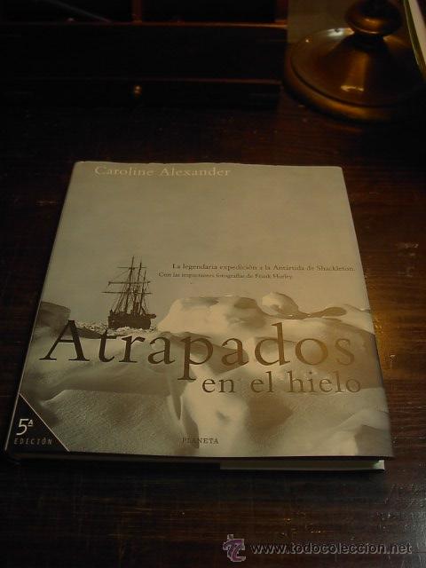 Libros de segunda mano: Caroline Alexander, Atrapados en el hielo, Planeta - Foto 1