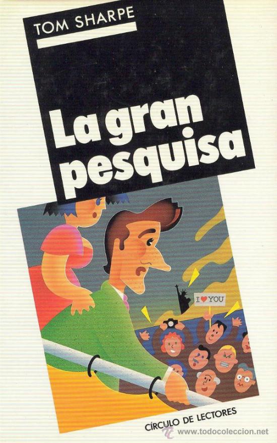 Libros de segunda mano: TOM SHARPE / LA GRAN PESQUISA . C&Iacute;RCULO DE LECTORES . - Foto 1