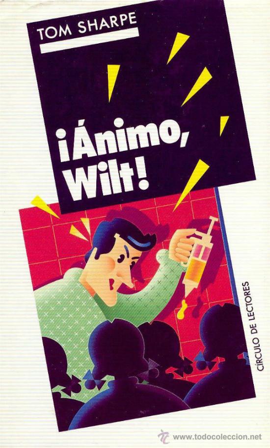 Libros de segunda mano: TOM SHARPE / &iexcl; &Aacute;NIMO WILT ! . C&Iacute;RCULO DE LECTORES . - Foto 1