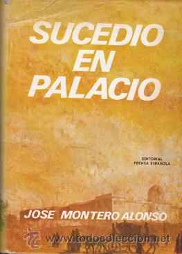 Libros de segunda mano: SUCEDIO EN PALACIO / JOSE MONTERO ALONSO - Foto 1
