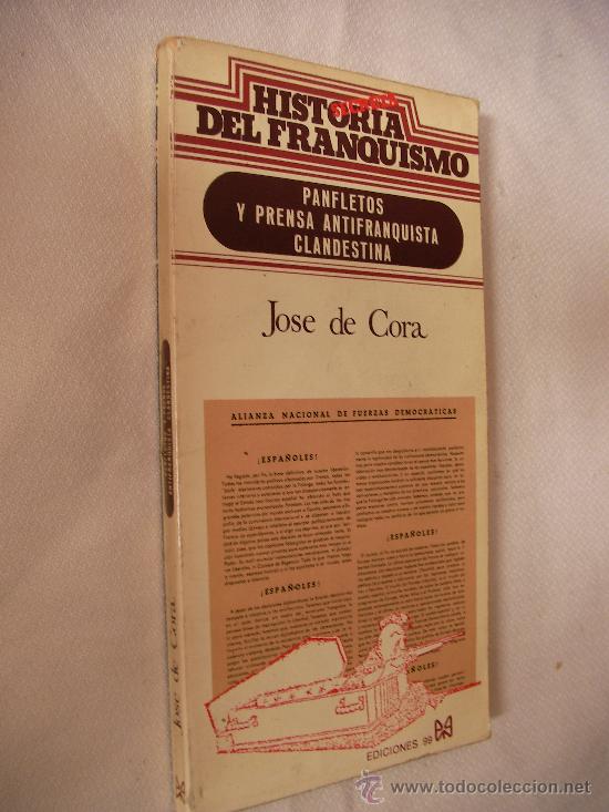 Gebrauchte B&uuml;cher: PANFLETOS Y PRENSA ANTIFRANQUISTA CLANDESTINA DE JOSE DE CORA (CE12)