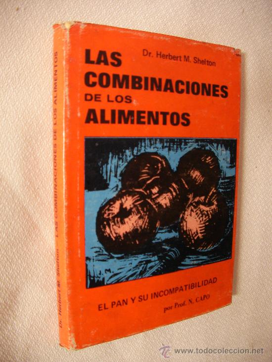 Libros de segunda mano: LAS COMBINACIONES DE LOS ALIMENTOS DEL DR. HERBERT SHELTON - Foto 1