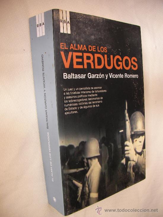 Libri di seconda mano: EL ALMA DE LOS VERDUGOS DE BALTAZAR GARZON Y VICENTE ROMERO