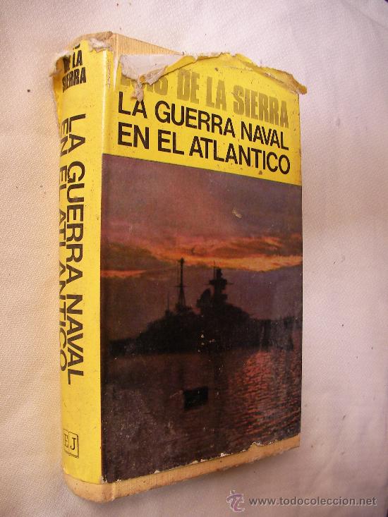 Libros de segunda mano: LA GUERRA NAVAL EN EL ATLANTICO DE DE LA SIERRA