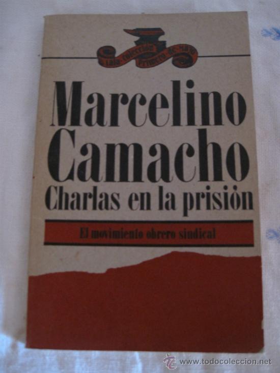 Libros de segunda mano: MARCELINO CAMACHO- CHARLAS EN LA PRISION. 1&ordf;. EDICION : 1976 - Foto 1