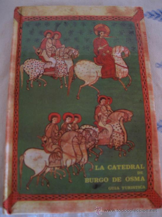 Libros de segunda mano: LA CATEDRAL DE BURGO DE OSMA - GUIA TURISTICA - Foto 1