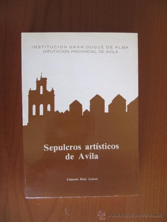 Libros de segunda mano: Sepulcros art&iacute;sticos de &Aacute;vila - Foto 1