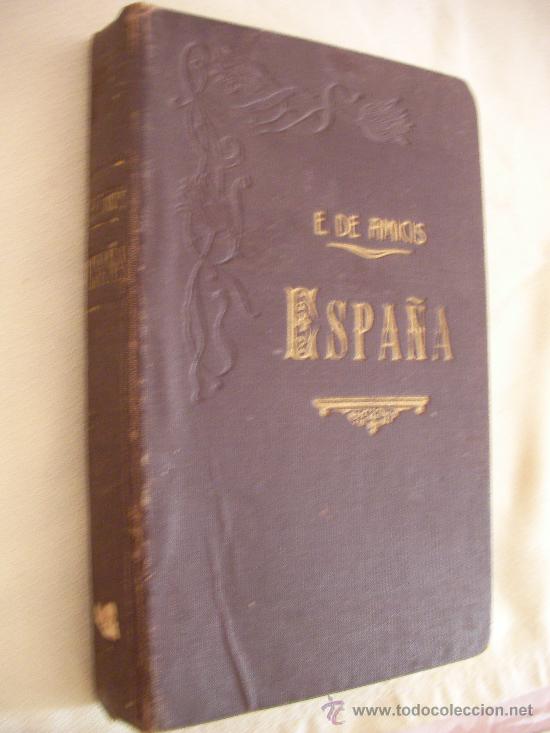 Libros de segunda mano: ANTIGUO LIBRO ESPA&Ntilde;A - E. DE AMICIS (CG1) - Foto 1