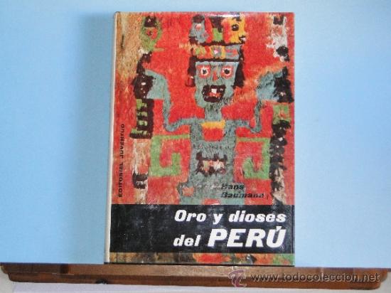 Libros de segunda mano: Oro y Dioses del Per&uacute; .-- Hans Bauman - Foto 1