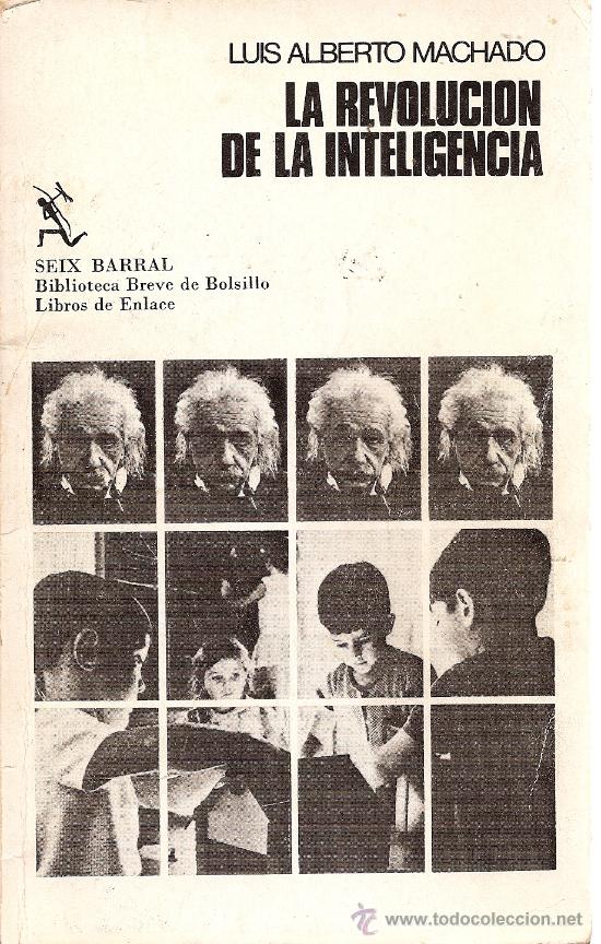 Libros de segunda mano: LA REVOLUCI&Oacute;N DE LA INTELIGENCIA DE LUIS ALBERTO MACHADO (A1) - Foto 1
