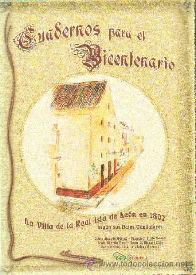 Libros de segunda mano: CUADERNOS PARA EL BICENTENARIO. LA VILLA DE LA REAL ISLA DE LEON EN 1807. ANC-353 - Foto 1