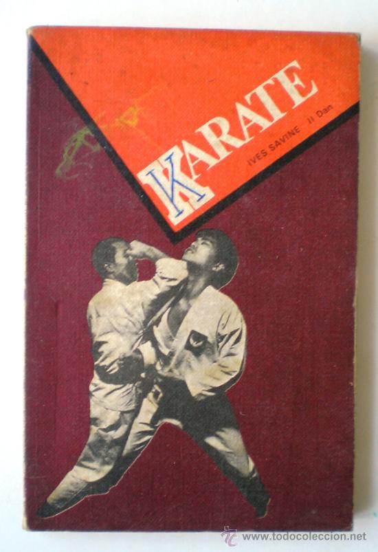 Libros de segunda mano: IVES SAVINE: KARATE. - Foto 2