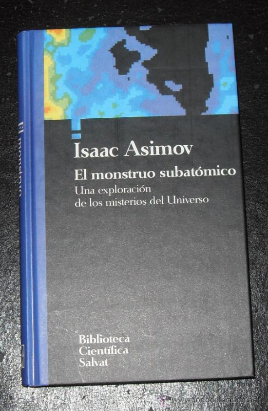 Libros de segunda mano: Isaac Asimov El monstruo subatomico Una exploracion de los misterios de universo - Foto 1