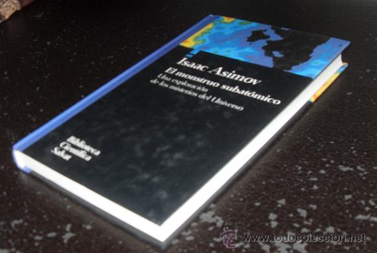 Libros de segunda mano: Isaac Asimov El monstruo subatomico Una exploracion de los misterios de universo - Foto 2