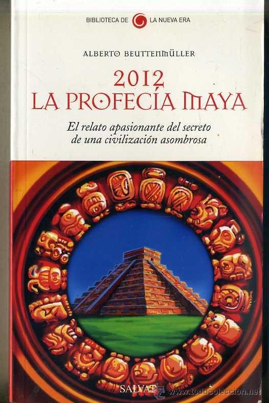 Libros de segunda mano: BEUTTENM&Uuml;LLER : 2012, LA PROFEC&Iacute;A MAYA (NUEVA ERA SALVAT, 2008) - Foto 1