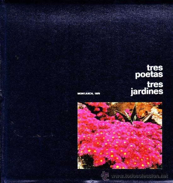 Libros de segunda mano: TRES POETAS TRES JARDINES--MONTJUICH- 1970