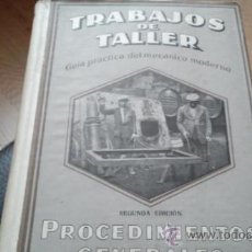 Libros de segunda mano: PROCEDIMIENTOS GENERALES DE SOLDADURA. EDITORIAL LABOR. SEGUNDA EDICION. 1944. . Lote 33097307