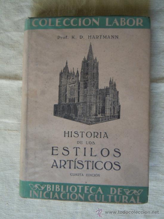 Libros de segunda mano: HISTORIA DE LOS ESTILOS ARTISTICOS DE HARTMANN. 1943 - Foto 1