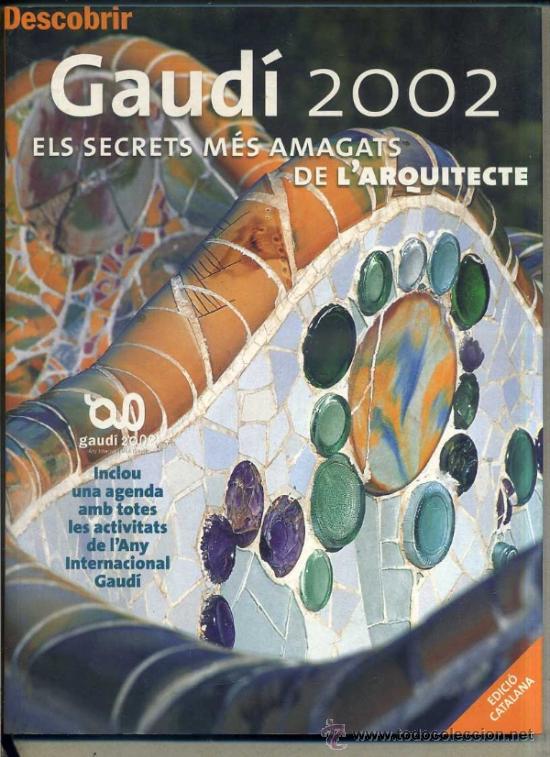 Libros de segunda mano: GAUDI 2002, ELS SECRETS M&Eacute;S AMAGATS DE LARQUITECTE - EN CATAL&Aacute;N - Foto 1