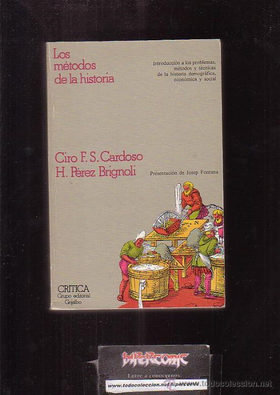 Gebrauchte Bücher: LOS METODOS DE LA HISTORIA, /POR: CIRO F.S. CARDOSO, H. PEREZ BRIGNOLI - CRITICA 1976