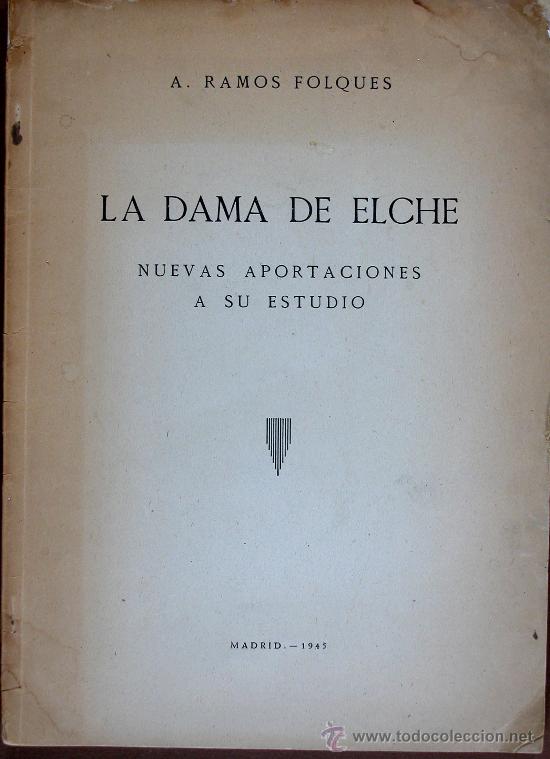Libros de segunda mano: La Dama de Elche. Nuevas Aportaciones a su Estudio. A. Ramos Folques - Foto 1
