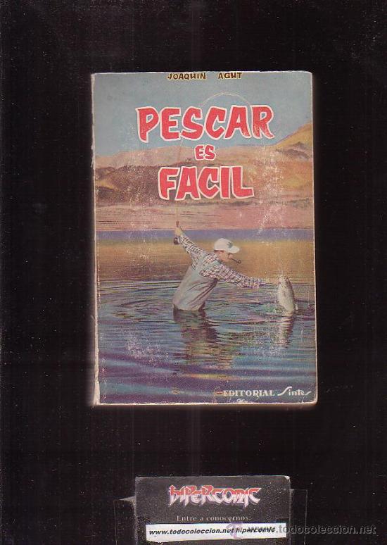 Libros de segunda mano: PESCAR ES FACIL / AUTOR: JOAQUIN AGUT - Foto 1