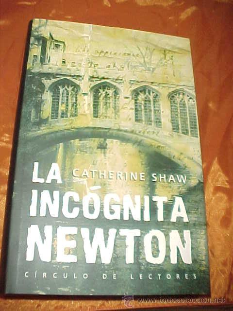 Libros de segunda mano: LA INCOGNITA NEWTON. CATHERINE SHAW. CIRCULO DE LECTORES.  * - Foto 1