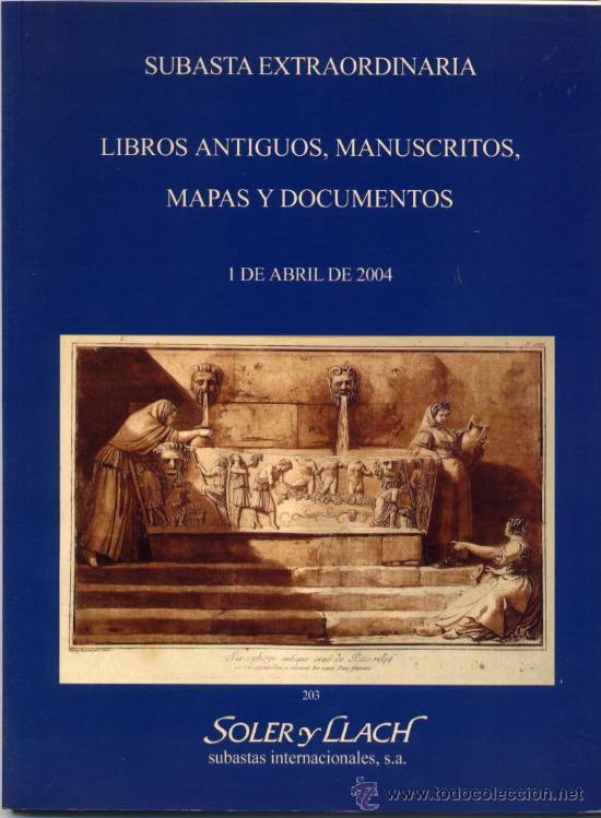 Libros de segunda mano: CAT&Aacute;LOGO SUBASTA LIBROS ANTIGUOS, MAPAS Y DOCUMENTOS, SOLER Y LLACH, ABRIL 2004 - Foto 1