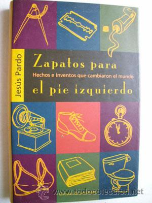 Libros de segunda mano: ZAPATOS PARA EL PIE IZQUIERDO. PARDO, Jes&uacute;s. 1999 - Foto 1