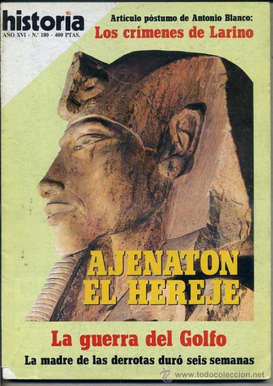HISTORIA 16  N&ordm; 180 : AJENATON EL HEREJE