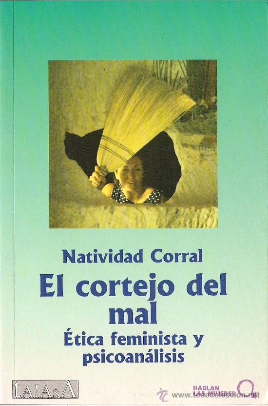 Gebrauchte B&uuml;cher: Natividad  CORRAL:   El cortejo del mal. Etica feminista y psicoan&aacute;lisis