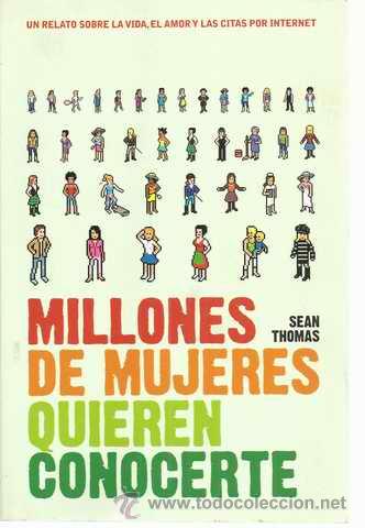 Libros de segunda mano: MILLONES DE MUJERES QUIEREN CONOCERTE - SEAN THOMAS - Foto 1