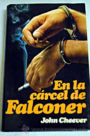 Libros de segunda mano: En la c&aacute;rcel de Falconer, por John Cheever. - Foto 1