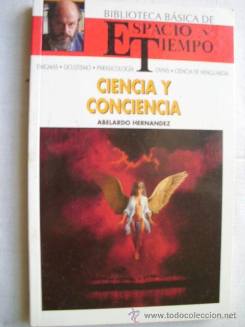 Libros de segunda mano: CIENCIA Y CONCIENCIA. HERN&Aacute;NDEZ, Abelardo. 1991 - Foto 1