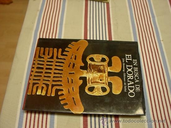 Libros de segunda mano: John Hemming, En busca de El Dorado, Ed. Serbal, 1984 - Foto 1