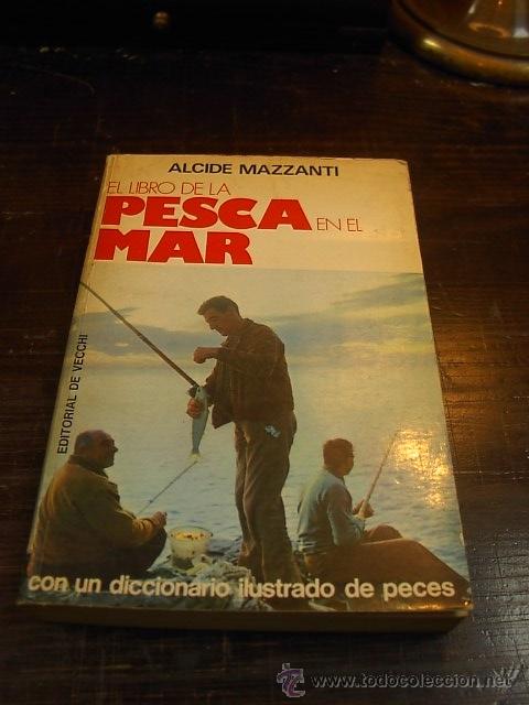 Libros de segunda mano: Alcide Mazzanti, El libro de la pesca en el mar, Ed. Vecchi, 1928 - Foto 1
